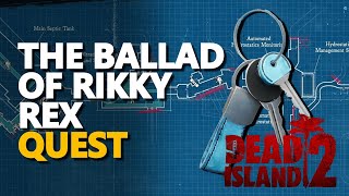 The Ballad of Rikky Rex Dead Island 2