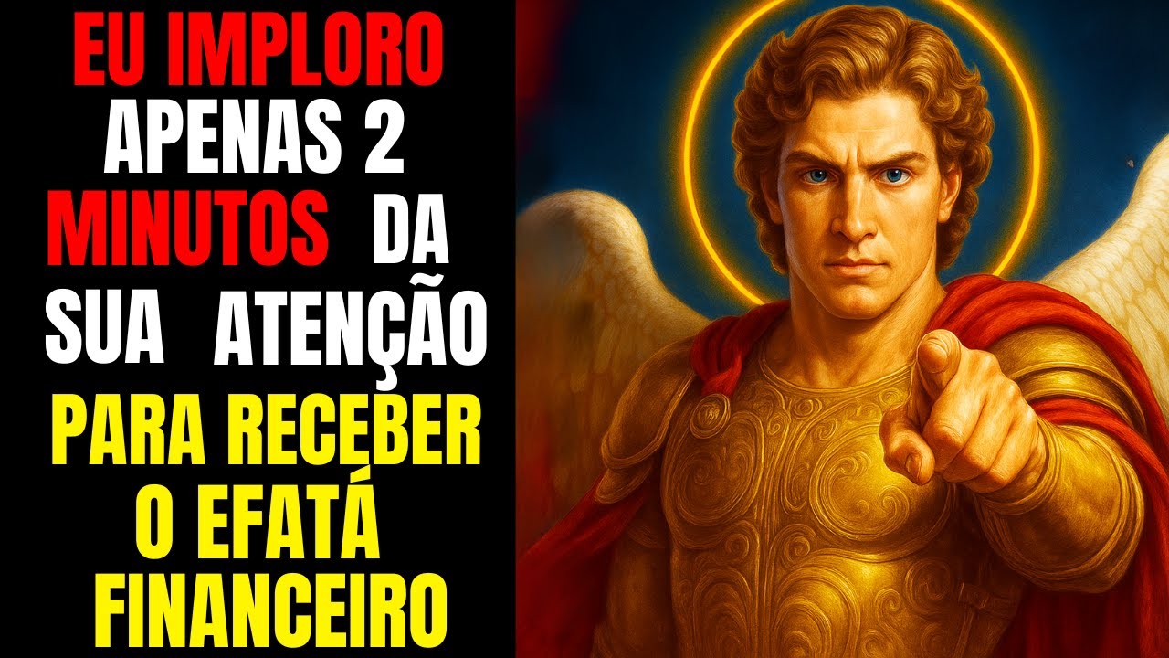 Eu imploro apenas 2 minutos 💎Você PRECISA OUVIR ISSO HOJE! Milagre Financeiro de São Miguel Arcanjo