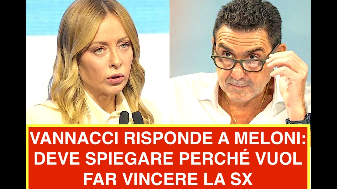 VANNACCI RISPONDE A MELONI: DEVE SPIEGARE PERCHÉ VUOL FAR VINCERE LA SX