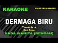 DERMAGA BIRU KARAOKE NADA WANITA CEWEK THOMAS ARYA