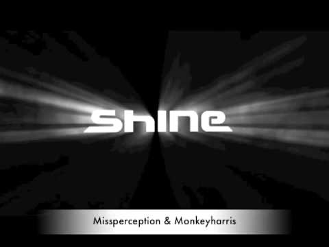 Shine - Missperception & Monkeyharris