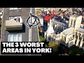 The 3 WORST CRIME Areas to Live in YORK!