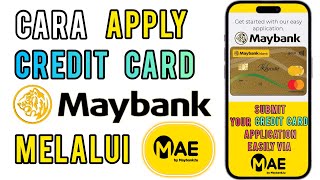 Cara Apply Credit Card Maybank melalui MAE