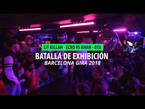 LIT KILLAH ECKO VS KHAN BTA  BCN Gira España 2018 ¡BATALLÓN!