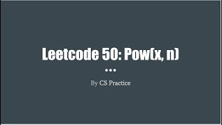 YouTube video 'Leetcode 50: Pow(x, n)'