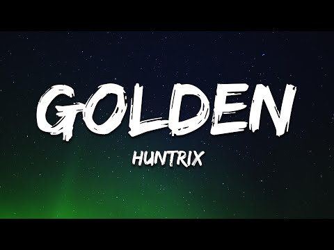 Huntrix - Golden (Lyrics) KPop Demon Hunters