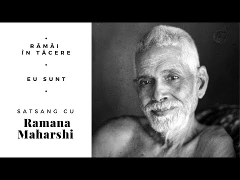 Rămâi în tăcere ~ Eu Sunt ~ Satsang cu Ramana Maharshi
