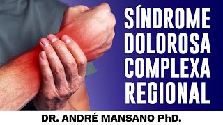 Síndrome Dolorosa Complexa Regional – Dr. André Mansano Tratamento da Dor.