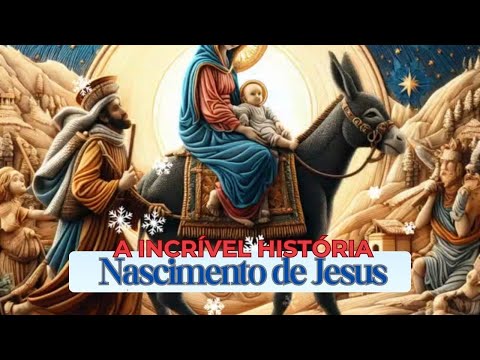 A Jornada de Luz  A História Completa do Nascimento de Jesus, dos Anjos aos Reis Magos ?✨???