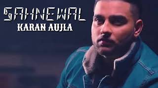 Sahnewal - karan Aujla / Leaked song