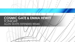 Cosmic Gate & Emma Hewitt - Tonight (Allen Watts Extended Remix) video