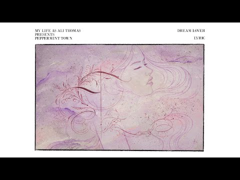 My Life As Ali Thomas – Dream Lover [Lyric Video]