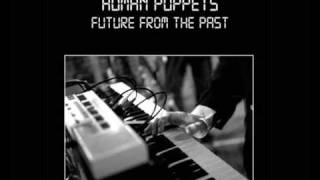 Human Puppets - Lost Loves