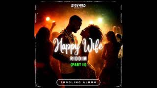 Happy Wife Riddim Mix (Full) (Part ll) Feat. Alaine, Busy Signal, Gyptian, Kananga (April 2026)