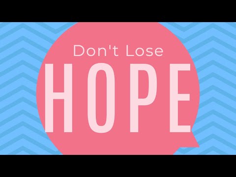 Don't Lose HOPE