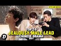 Top 10 Chinese Dramas With Jealousy Male Lead