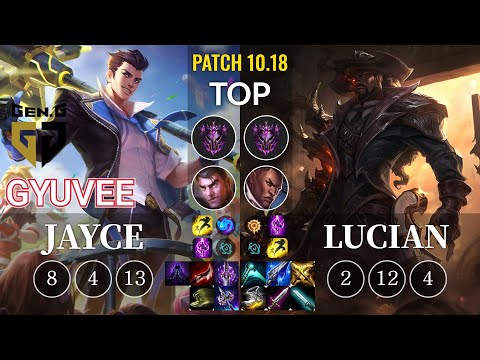 GEN gyuvee Jayce vs Lucian Top - KR Patch 10.18