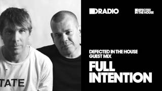 Defected In The House Radio Show: Guest Mix by Full Intention - 06.01.17