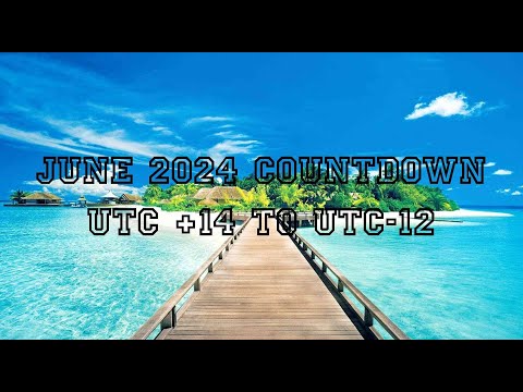 June 2024 Countdown Timezones (UTC+14 To UTC-12)