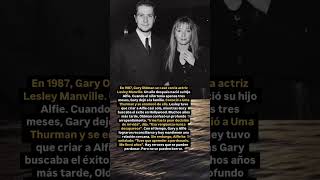 Cómo Gary Oldman dejó a su familia y se arrepintió años después