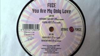 Fuze - You Are My Only Love