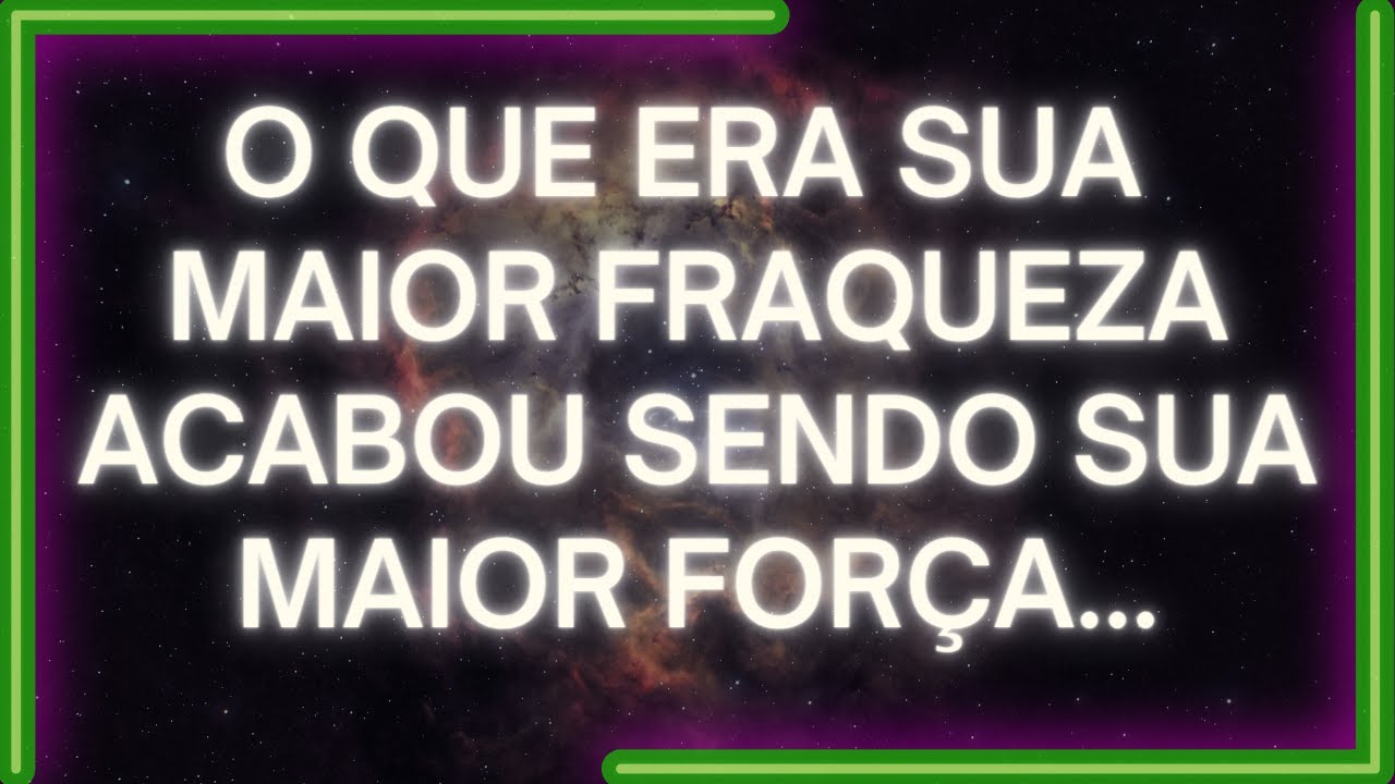 MENSAGEM dos Anjos: O Que Era SUA MAIOR FRAQUEZA, Acabou Sendo SUA MAIOR FORÇA...