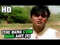 Tere Naina Kyon Bhar Aaye Lyrics