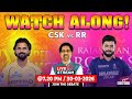 CSK Vs RR Watch Along Live Discussion IPL 2026