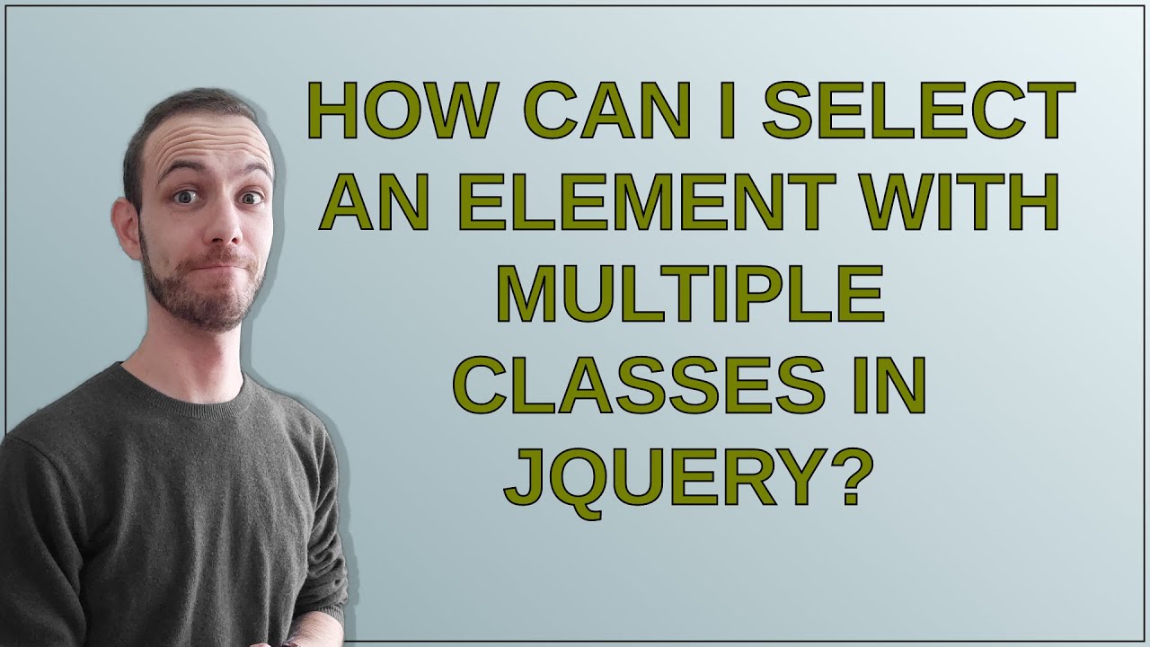 How can I select an element with multiple classes in jQuery?