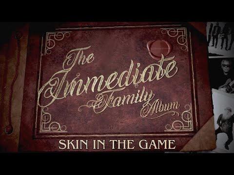 The Immediate Family - Skin In The Game (Official Video)