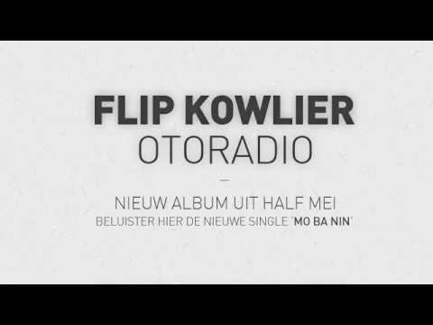 Flip Kowlier - Mo Ba Nin (Full New Single)