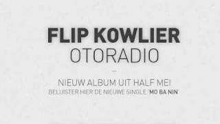 Flip Kowlier - Mo Ba Nin (Full New Single)