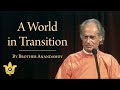 A World in Transition | How-to-Live Inspirational Talk | Brother Anandamoy