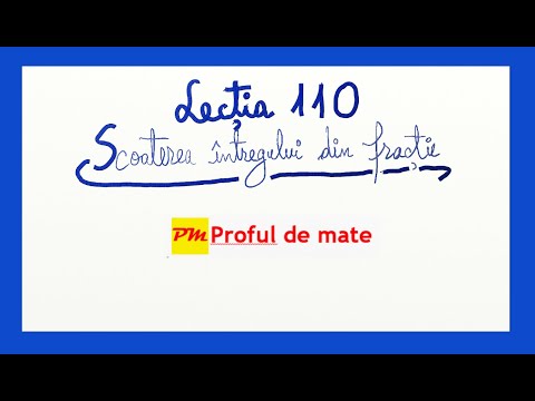 LECȚIA 110: Scoaterea întregului din fracție #profuldemate2020 #Bacalaureat #Evaluare #Națională #EN