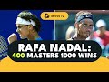 Rafael Nadal: The First Man to 400 ATP Masters 1000 Singles Wins!