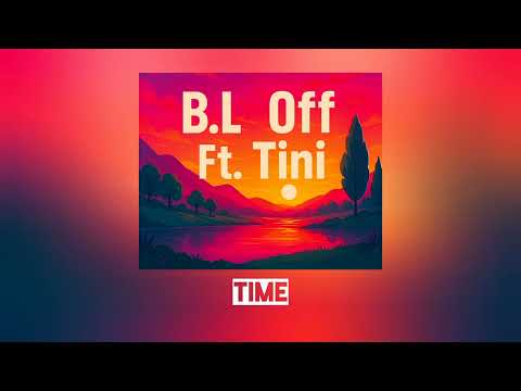 B.L_Off Ft. Tini - დრო / Time (Exclusive)