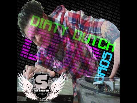 DJ Da System - Who´s is Fuck Dirty Dutch 2013