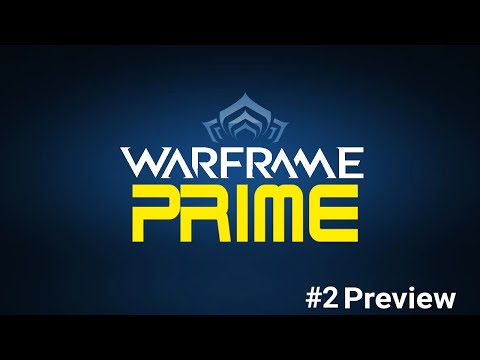 Preview of Warframe Prime #2