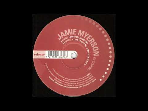 Jamie Myerson - Decisions, Decisions