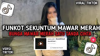 Download lagu DJ FUNKOT BUNGA MAWAR MERAH SATU TANDA CINTA || FUNKOT SEKUNTUM MAWAR MERAH VIRAL TIKTOK mp3 Download lagu DJ FUNKOT BUNGA MAWAR MERAH SATU TANDA CINTA || FUNKOT SEKUNTUM MAWAR MERAH VIRAL TIKTOK mp3