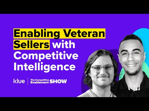Enabling Veteran Sellers with Competitive Intelligence | The Competitive Enablement Show - Ep. 55