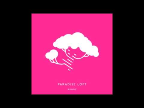 Adhoc - Paradise Loft [New Song]