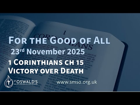 1 Corinthians Sermon 6 ch 15 Victory over Death
