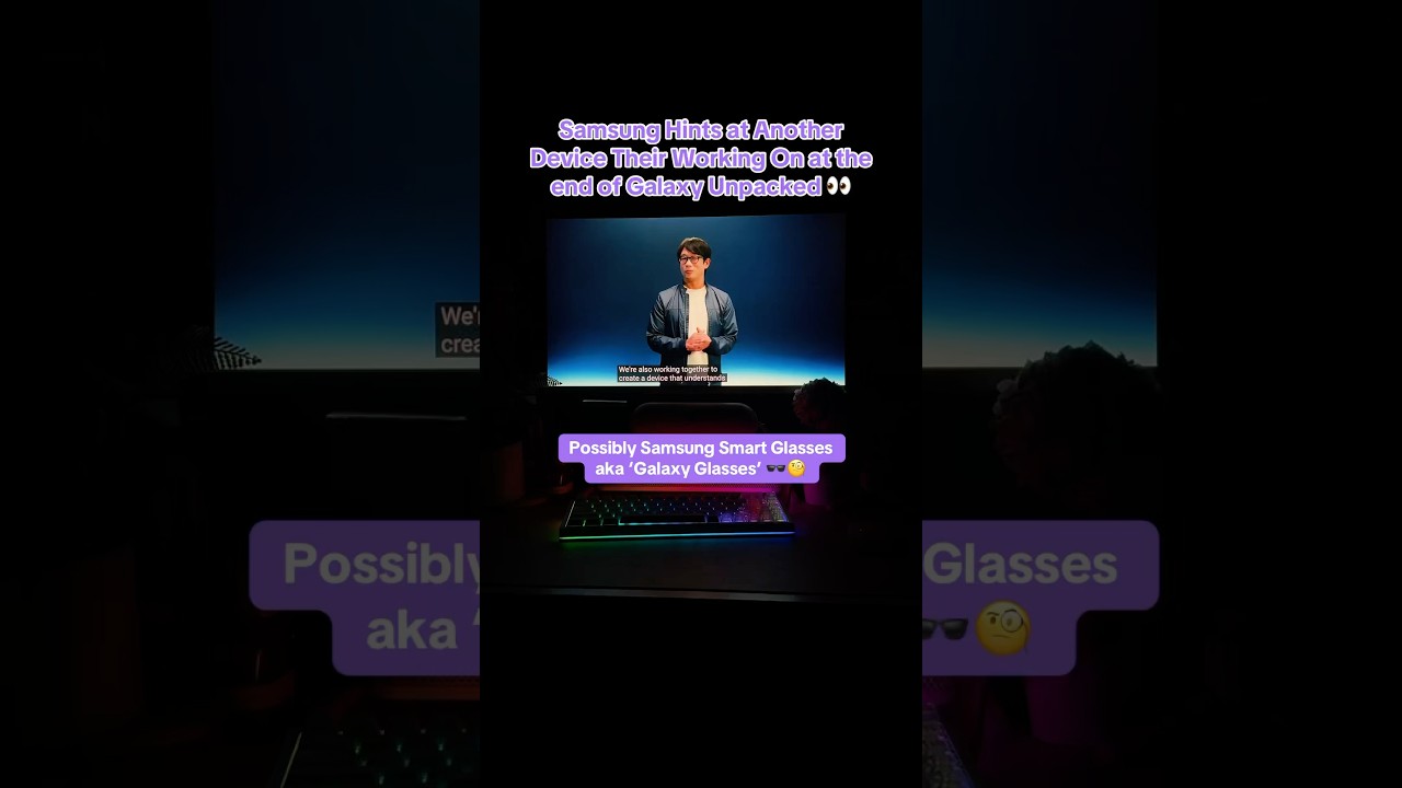 Samsung Smart Glasses?! Samsung Hints at Another Device at Galaxy Unpacked 👀