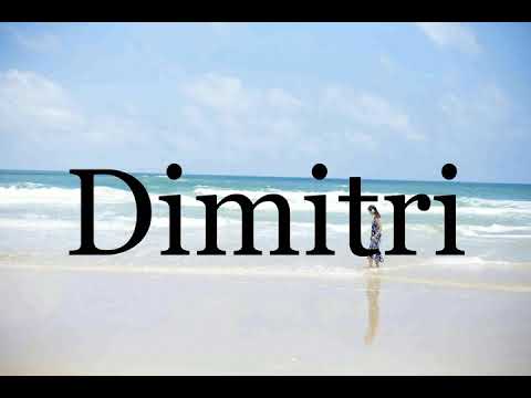 How To Pronounce Dimitri🌈🌈🌈🌈🌈🌈Pronunciation Of Dimitri