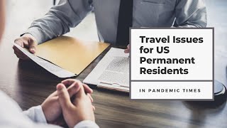 Travel Issues for Green Card Holders | Return Resident Visa & Re-Entry Permit | Free PDF