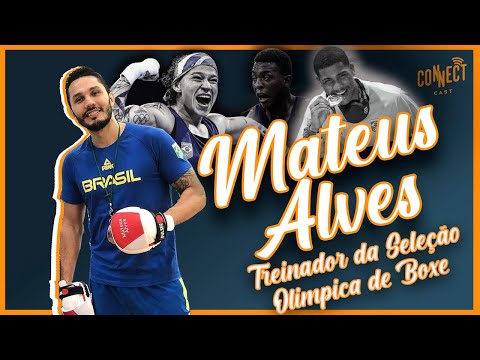 Boxe olímpico - treinador da seleção brasileira tokyo 2020 Mateus Alves no Connect Cast