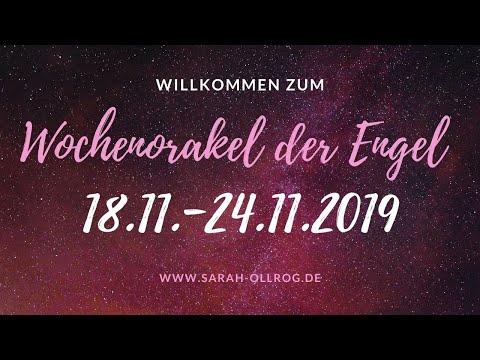 Wochenorakel der Engel 18.11.-24.11.2019 Was bringt die neue Woche?