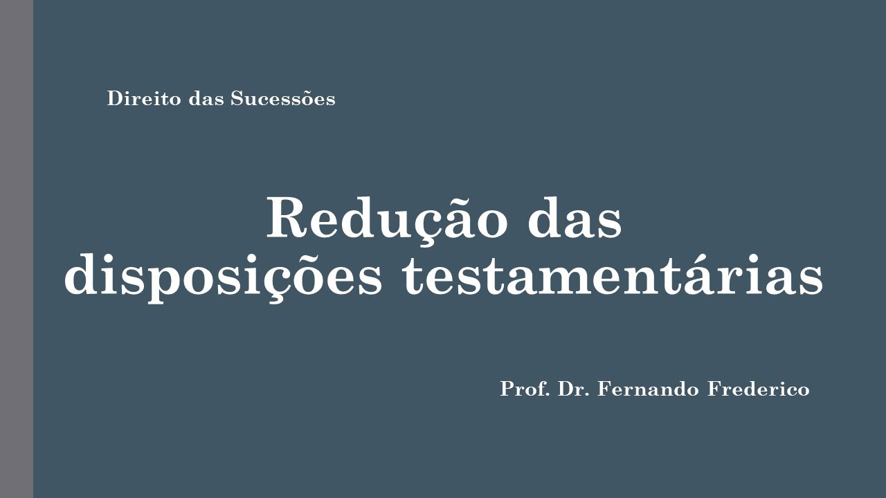 Redução das disposições testamentárias