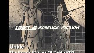 Unkle - The Knock (Drums Of Death Pt2)